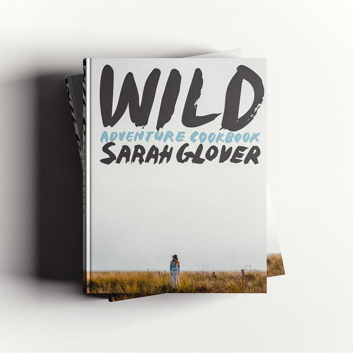 WILD Adventure Cookbook by Sarah Glover - First addition